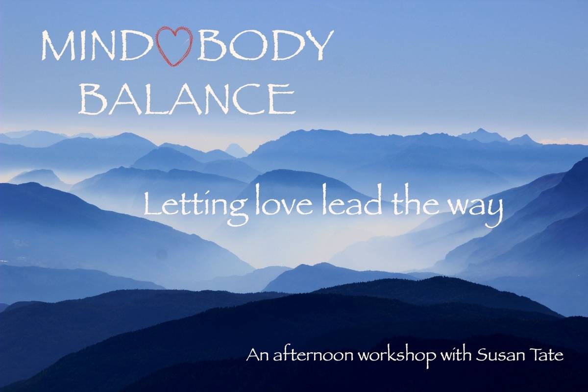 Mind-Heart-Body-Balance Workshop with Susan Tate