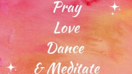 Eat, Pray, Love, Dance, and Meditate Mini-Retreat image